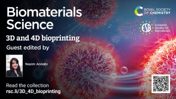 New themed collection on ‘3D and 4D bioprinting’ in Biomaterials Science - free until 31st January 2026 !
